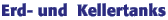 Erd- und Kellertanks