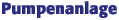 Pumpenanlage